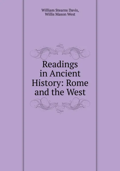 Обложка книги Readings in Ancient History: Rome and the West, William Stearns Davis