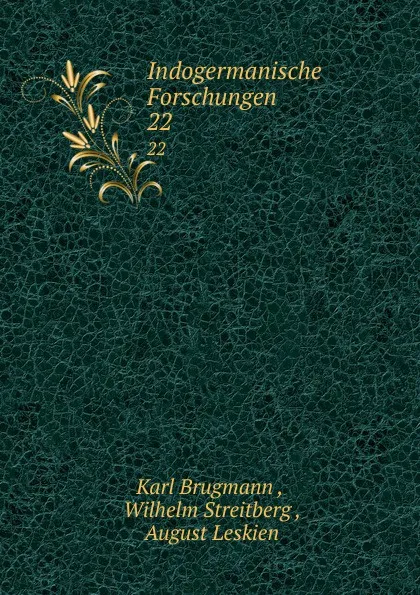 Обложка книги Indogermanische Forschungen. 22, Karl Brugmann