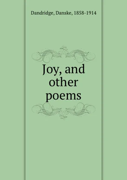 Обложка книги Joy, and other poems, Danske Dandridge