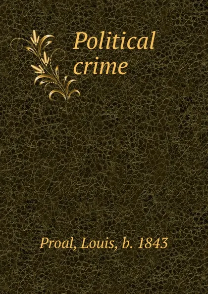 Обложка книги Political crime, Louis Proal