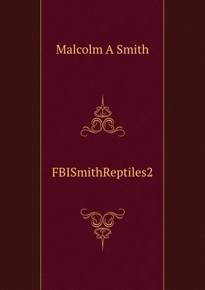 Обложка книги FBISmithReptiles2, Malcolm A Smith