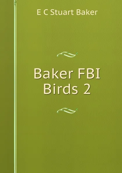 Обложка книги Baker FBI Birds 2, E.C. Stuart Baker