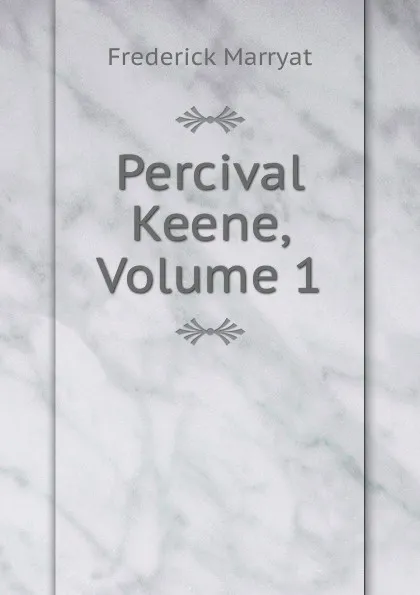 Обложка книги Percival Keene, Volume 1, Frederick Marryat