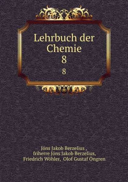 Обложка книги Lehrbuch der Chemie. 8, Jöns Jakob Berzelius