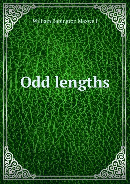 Обложка книги Odd lengths, William Babington Maxwell