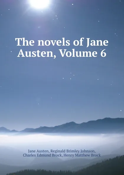 Обложка книги The novels of Jane Austen, Volume 6, Jane Austen