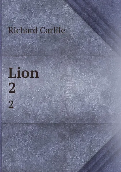 Обложка книги Lion. 2, Richard Carlile