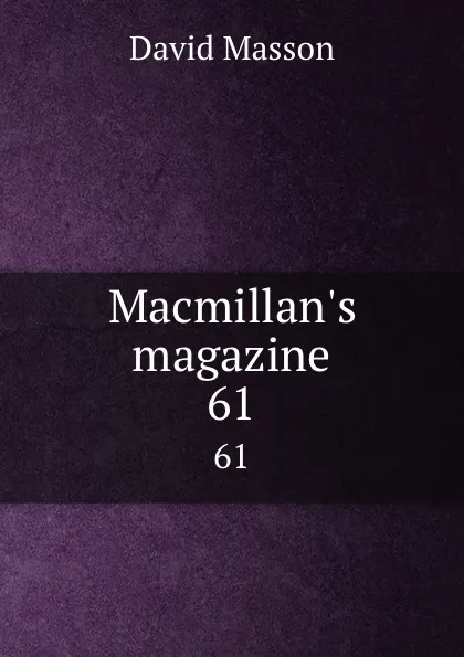 Обложка книги Macmillan.s magazine. 61, Masson David