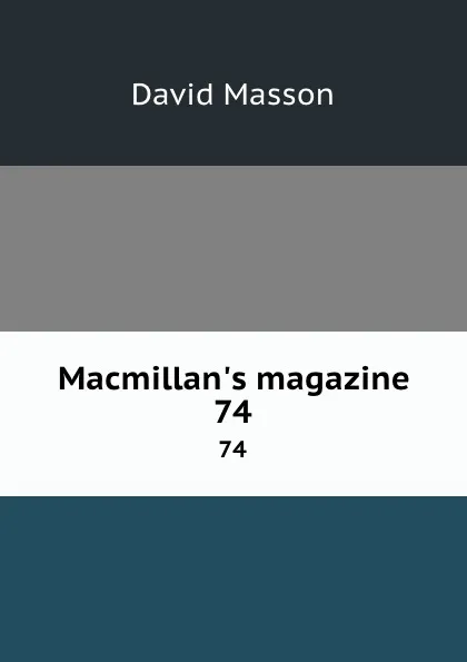 Обложка книги Macmillan.s magazine. 74, Masson David