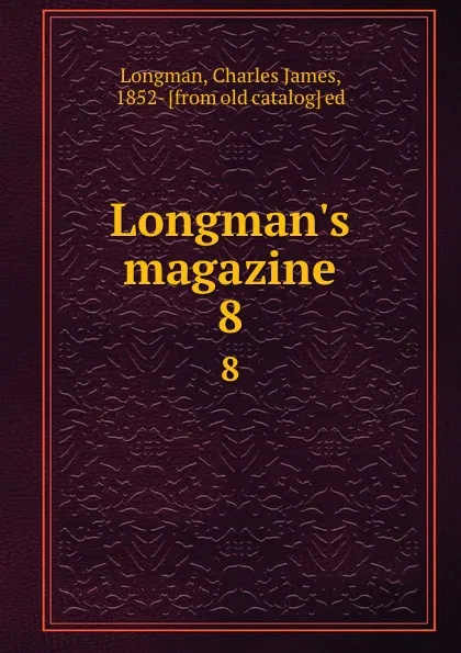 Обложка книги Longman.s magazine. 8, Charles James Longman