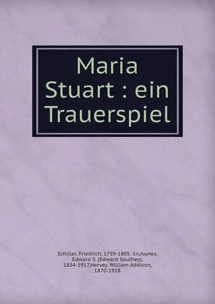 Обложка книги Maria Stuart : ein Trauerspiel, Friedrich Schiller