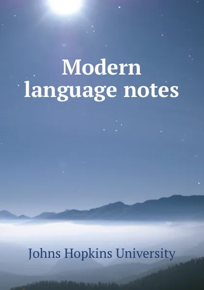 Обложка книги Modern language notes, Johns Hopkins University