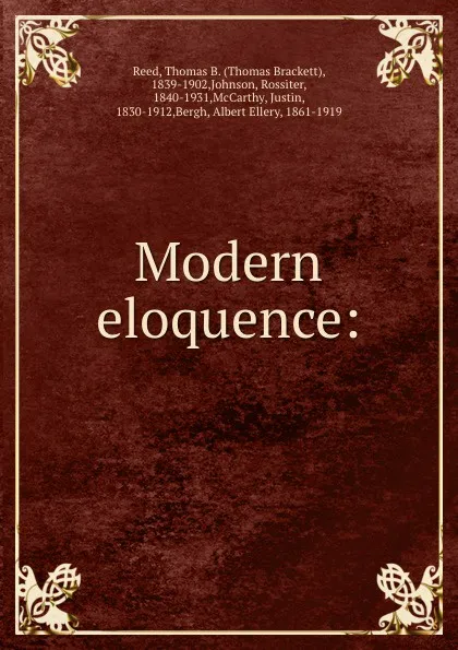 Обложка книги Modern eloquence:, Thomas Brackett Reed