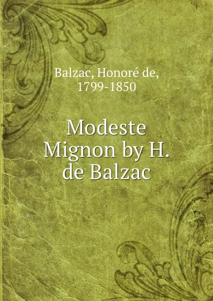 Обложка книги Modeste Mignon by H. de Balzac, Honoré de Balzac