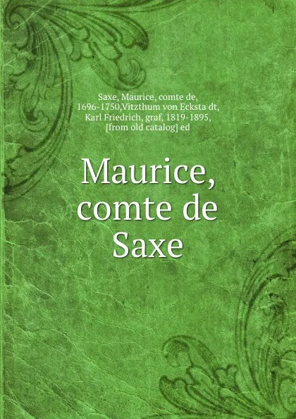 Обложка книги Maurice, comte de Saxe, Maurice Saxe