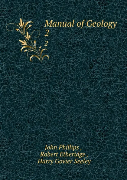 Обложка книги Manual of Geology. 2, John Phillips