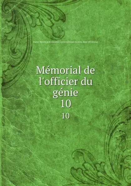 Обложка книги Memorial de l.officier du genie. 10, 