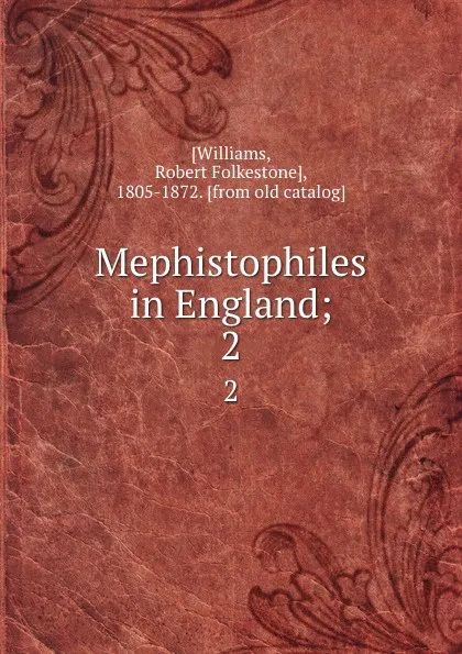 Обложка книги Mephistophiles  in England;. 2, Robert Folkestone Williams