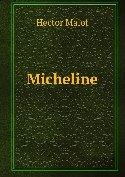 Обложка книги Micheline, Hector Malot