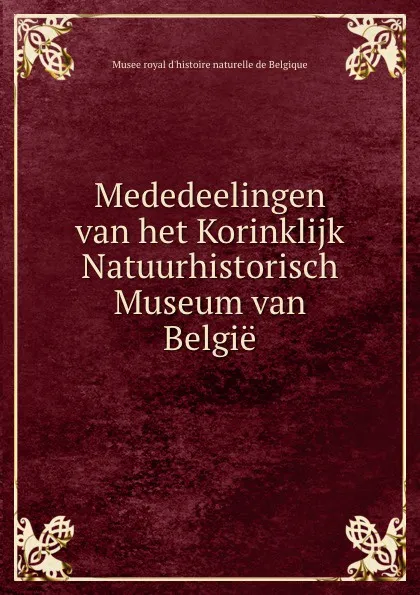 Обложка книги Mededeelingen van het Korinklijk Natuurhistorisch Museum van Belgie, Musee royal d'histoire naturelle de Belgique