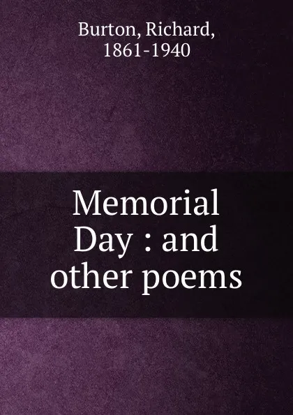 Обложка книги Memorial Day : and other poems, Richard Burton