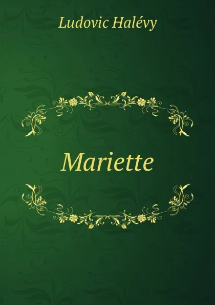 Обложка книги Mariette, Ludovic Halévy