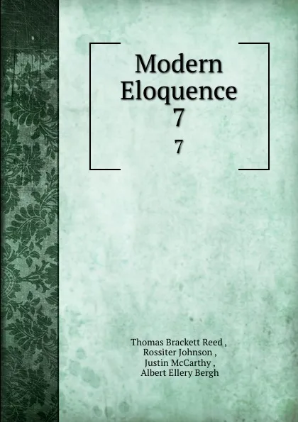 Обложка книги Modern Eloquence. 7, Thomas Brackett Reed