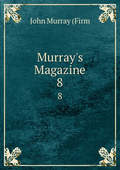 Обложка книги Murray.s Magazine. 8, John Murray Firm