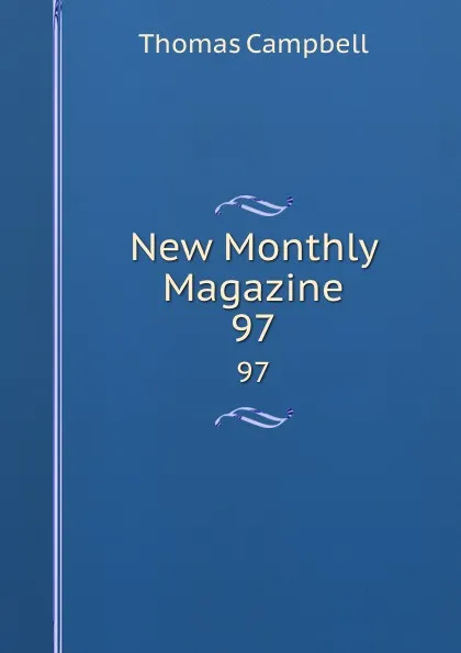 Обложка книги New Monthly Magazine. 97, Campbell Thomas