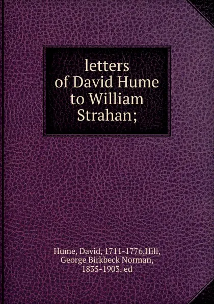 Обложка книги letters of David Hume to William Strahan;, David Hume