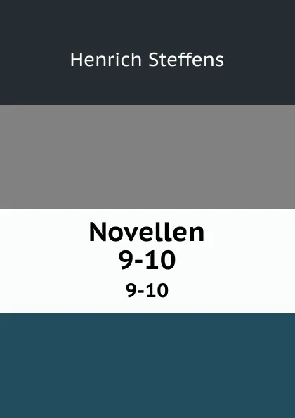 Обложка книги Novellen. 9-10, Henrich Steffens