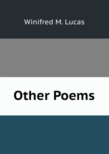 Обложка книги Other Poems, Winifred M. Lucas