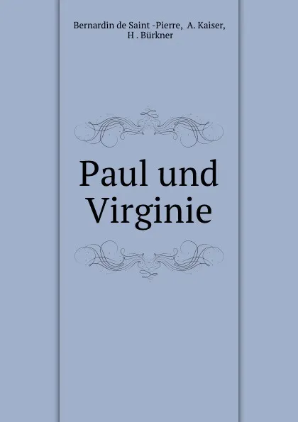 Обложка книги Paul und Virginie, Bernardin de Saint-Pierre