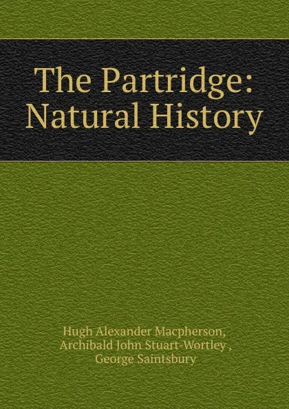 Обложка книги The Partridge: Natural History, Hugh Alexander Macpherson