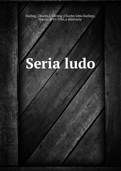 Обложка книги Seria ludo, Charles John Darling Darling