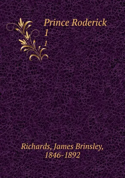 Обложка книги Prince Roderick. 1, James Brinsley Richards