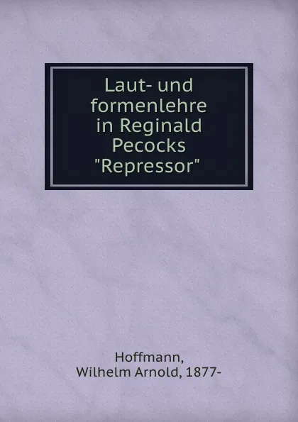 Обложка книги Laut- und formenlehre in Reginald Pecocks 