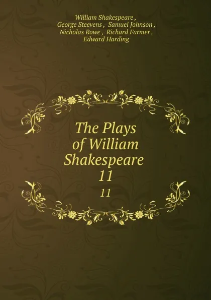 Обложка книги The Plays of William Shakespeare . 11, William Shakespeare