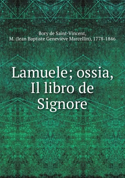 Обложка книги Lamuele; ossia, Il libro de Signore, M. Bory de Saint-Vincent