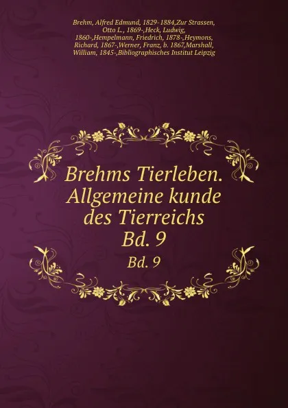 Обложка книги Brehms Tierleben. Allgemeine kunde des Tierreichs. Bd. 9, Alfred Edmund Brehm