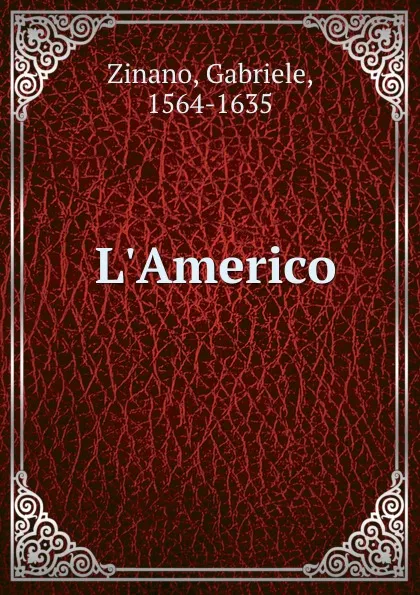 Обложка книги L.Americo, Gabriele Zinano