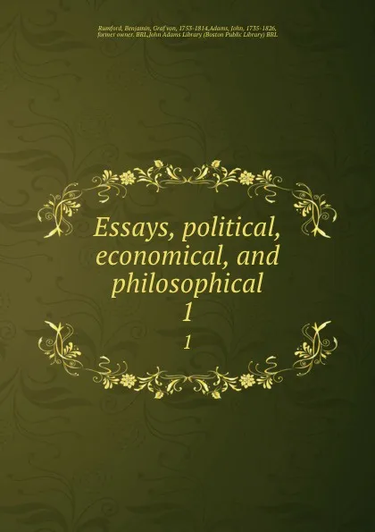 Обложка книги Essays, political, economical, and philosophical. 1, Benjamin Rumford