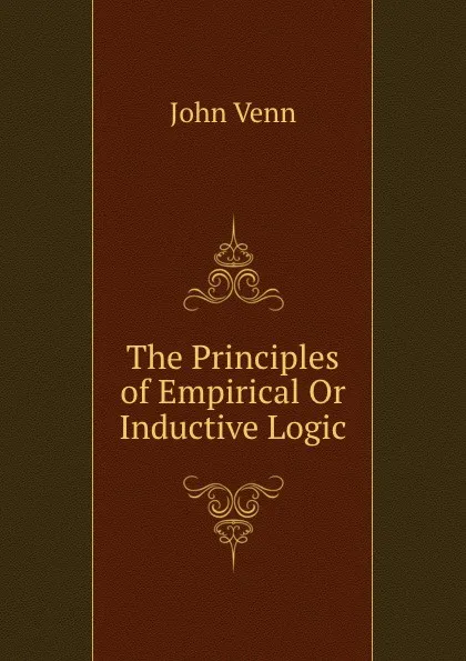 Обложка книги The Principles of Empirical Or Inductive Logic, John Venn