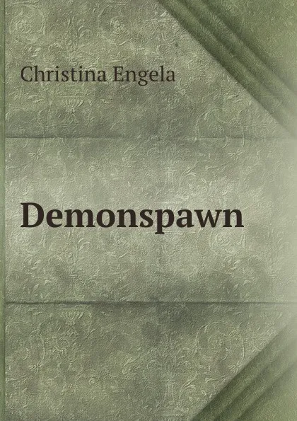 Обложка книги Demonspawn, Christina Engela