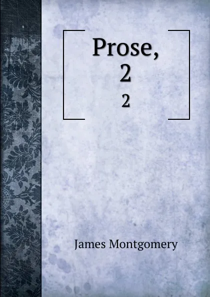 Обложка книги Prose,. 2, Montgomery James