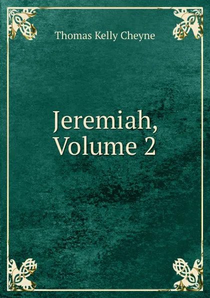 Обложка книги Jeremiah, Volume 2, T. K. Cheyne