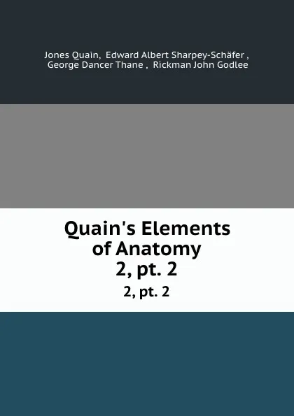 Обложка книги Quain.s Elements of Anatomy. 2, pt. 2, Jones Quain