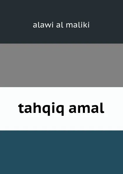 Обложка книги tahqiq amal, Alawi Al Maliki