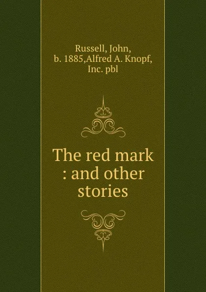 Обложка книги The red mark : and other stories, John Russell