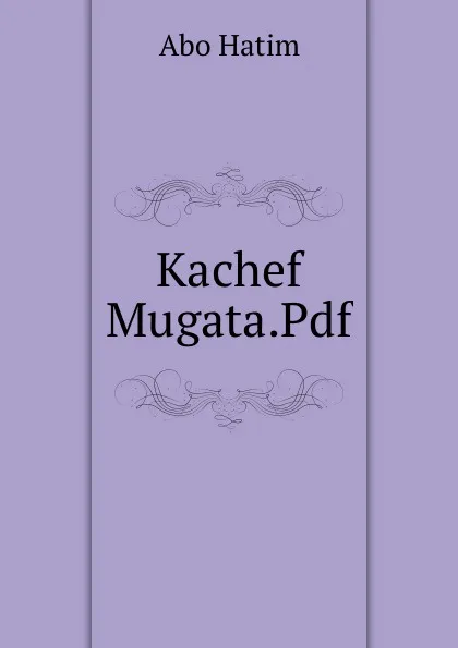 Обложка книги Kachef Mugata.Pdf, Abo Hatim